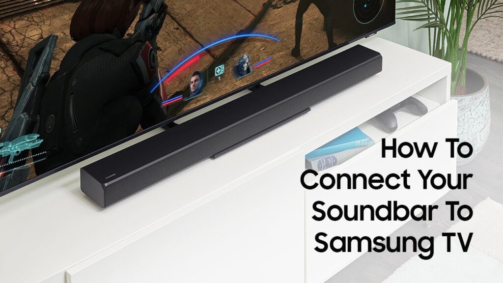 How To Connect Samsung TV To Samsung Soundbar?